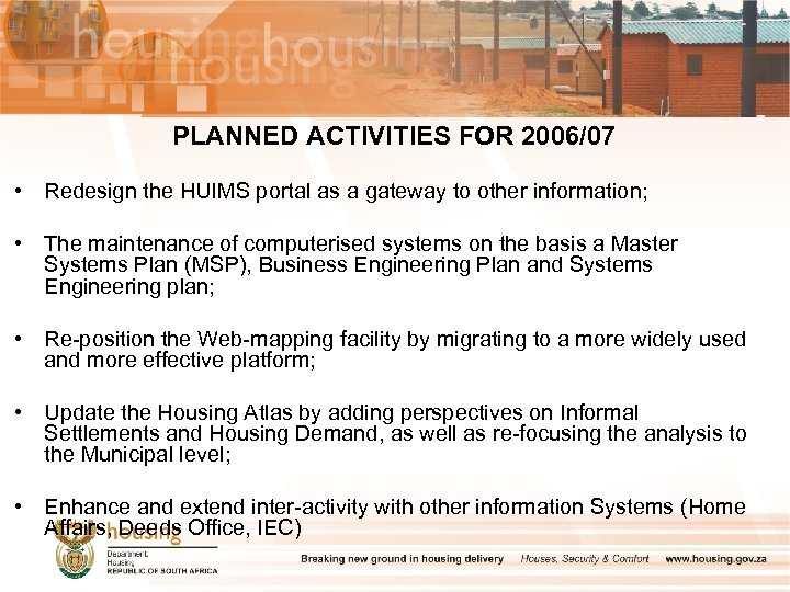 PLANNED ACTIVITIES FOR 2006/07 • Redesign the HUIMS portal as a gateway to other