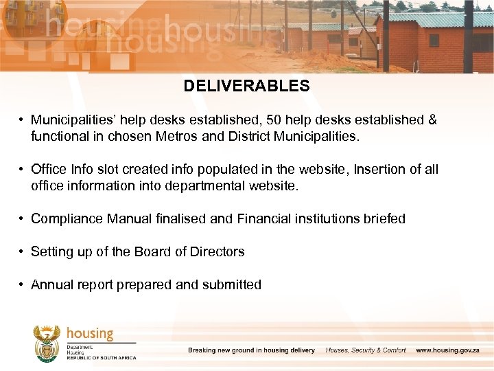 DELIVERABLES • Municipalities’ help desks established, 50 help desks established & functional in chosen