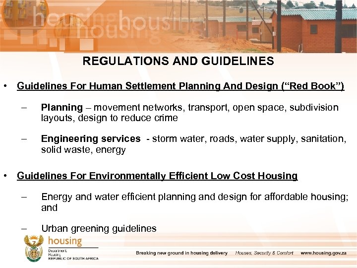REGULATIONS AND GUIDELINES • Guidelines For Human Settlement Planning And Design (“Red Book”) –