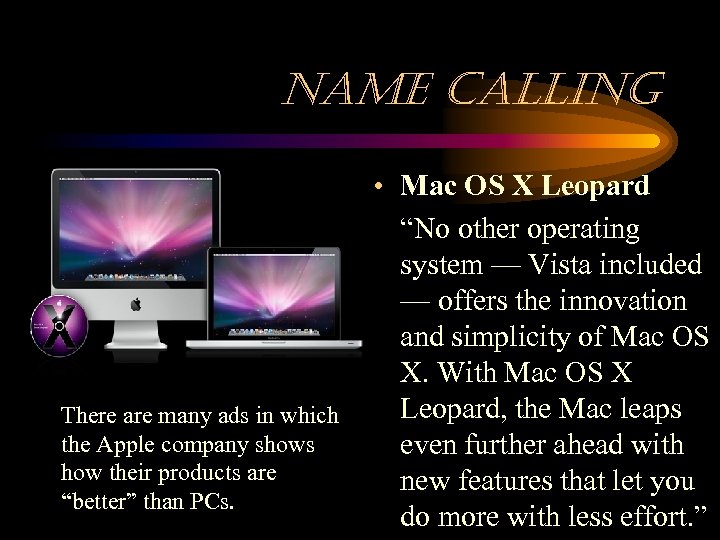 name calling There are many ads in which the Apple company shows how their
