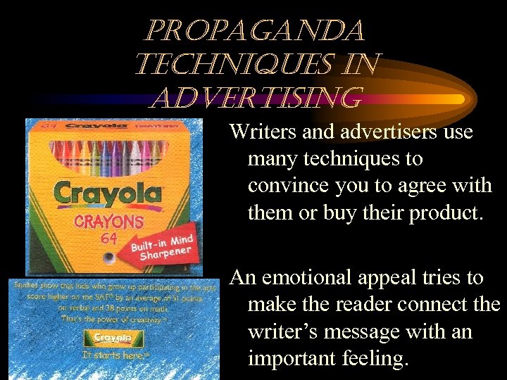 propaganda techniques in advertising Writers and advertisers use many techniques to convince you to