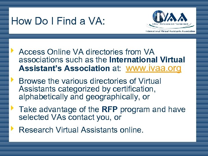 How Do I Find a VA: ê Access Online VA directories from VA associations