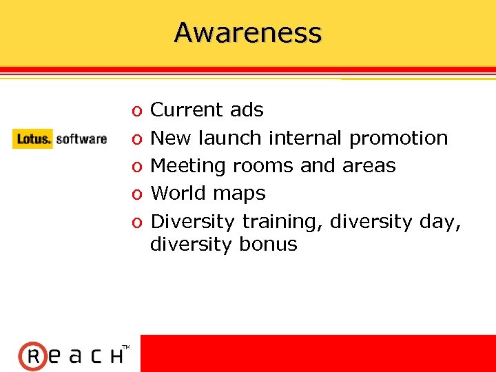 Awareness ס ס ס Current ads New launch internal promotion Meeting rooms and areas