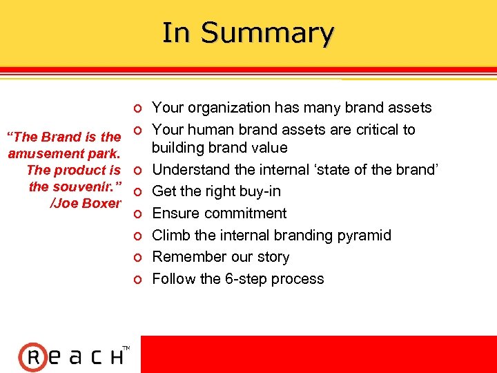 In Summary ס Your organization has many brand assets ס Your human brand assets