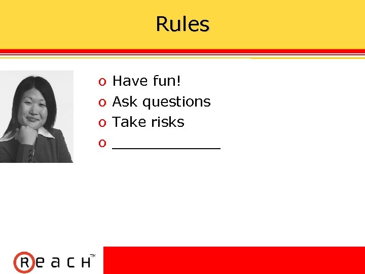 Rules ס ס Have fun! Ask questions Take risks ______ 