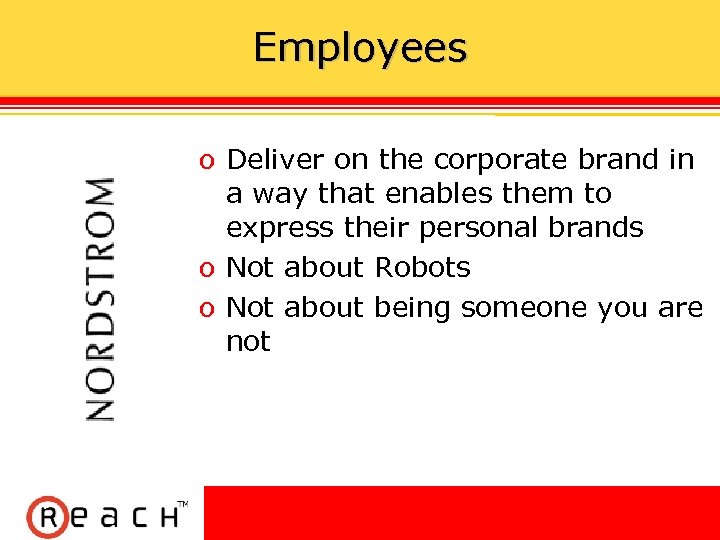 Employees ס Deliver on the corporate brand in a way that enables them to