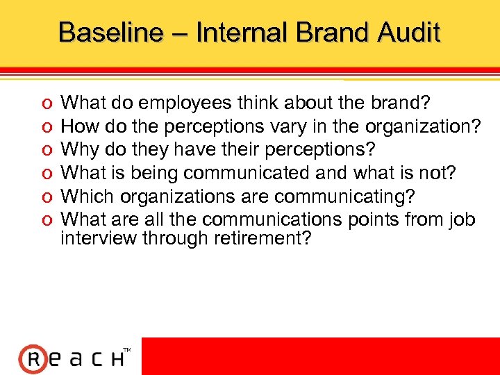 Baseline – Internal Brand Audit ס ס ס What do employees think about the