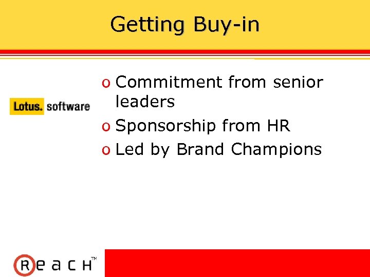 Getting Buy-in ס Commitment from senior leaders ס Sponsorship from HR ס Led by