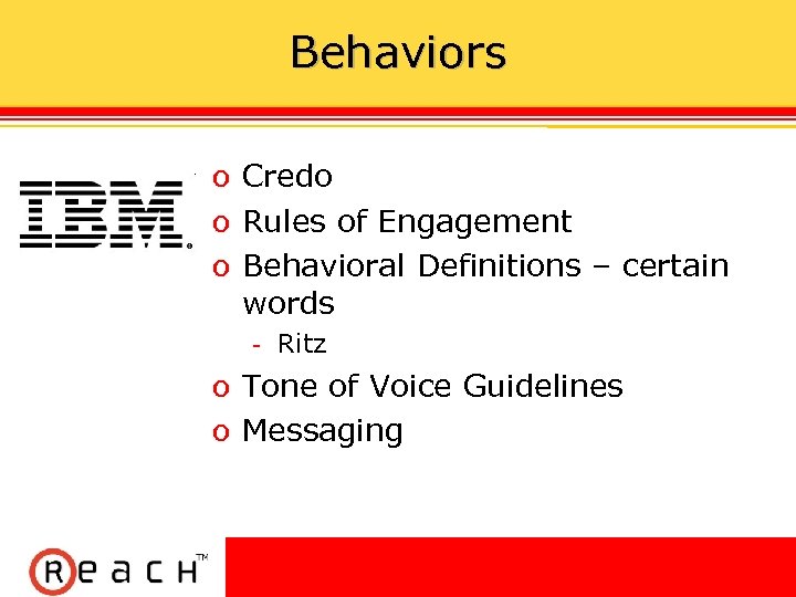 Behaviors ס Credo ס Rules of Engagement ס Behavioral Definitions – certain words Ritz