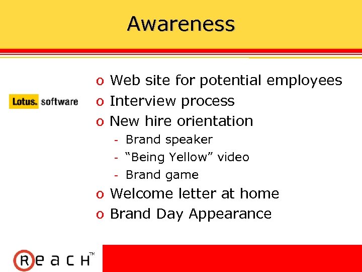 Awareness ס Web site for potential employees ס Interview process ס New hire orientation