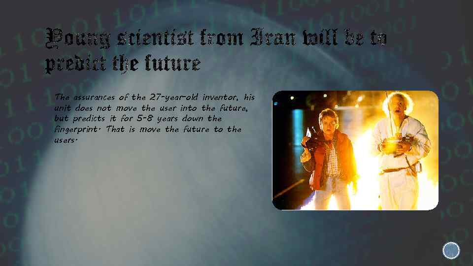 The assurances of the 27 -year-old inventor, his unit does not move the user