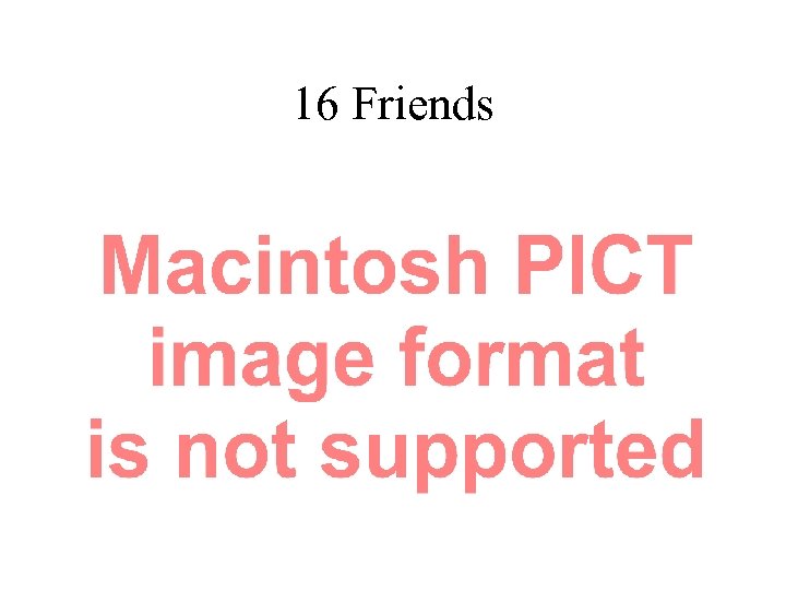 16 Friends 