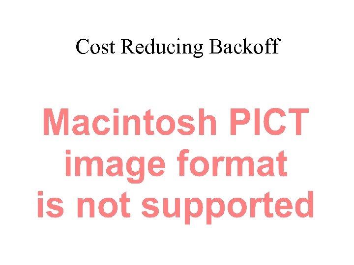 Cost Reducing Backoff 
