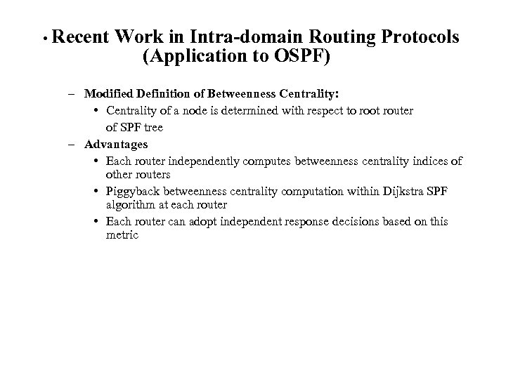  • Recent Work in Intra-domain Routing Protocols (Application to OSPF) – Modified Definition