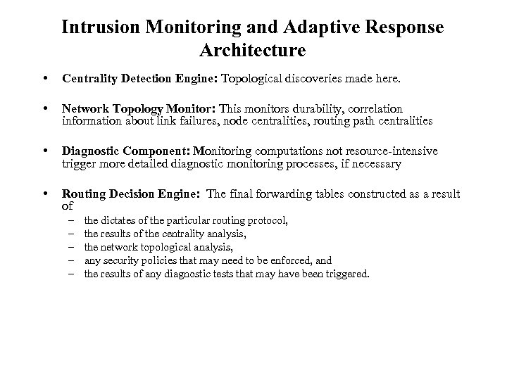 Intrusion Monitoring and Adaptive Response Architecture • Centrality Detection Engine: Topological discoveries made here.