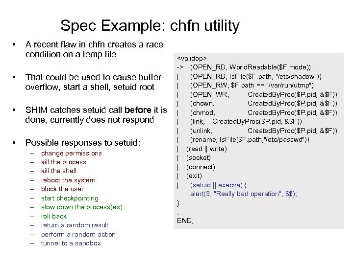 Spec Example: chfn utility • A recent flaw in chfn creates a race condition