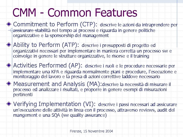 CMM - Common Features Commitment to Perform (CTP): descrive le azioni da intraprendere per