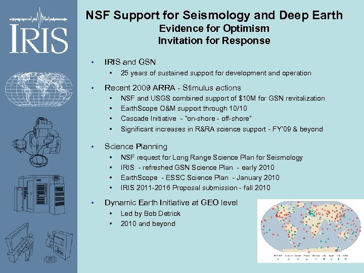 NSF Support for Seismology and Deep Earth Evidence for Optimism Invitation for Response •