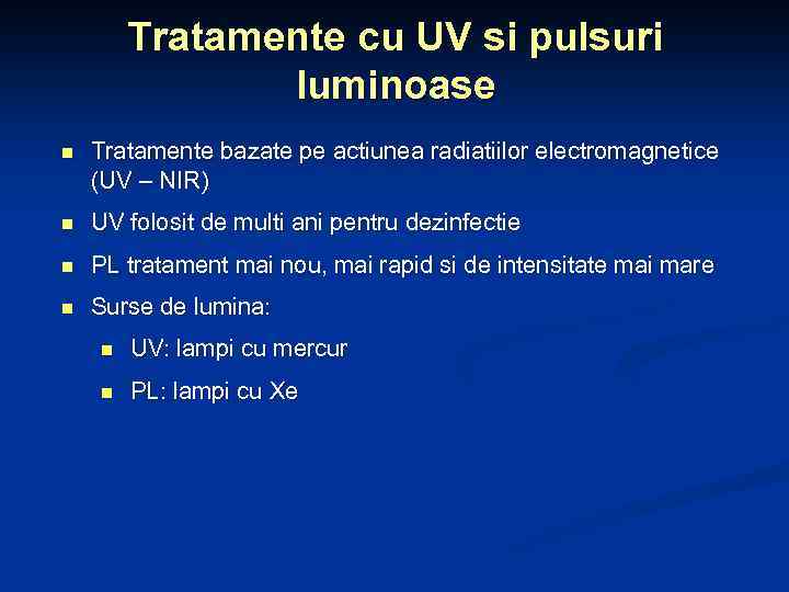 Tratamente cu UV si pulsuri luminoase n Tratamente bazate pe actiunea radiatiilor electromagnetice (UV