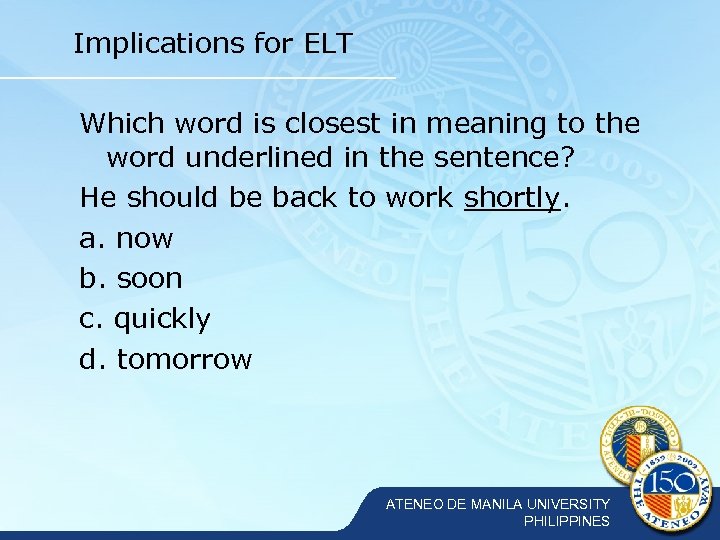 Implications for ELT Which word is closest in meaning to the word underlined in