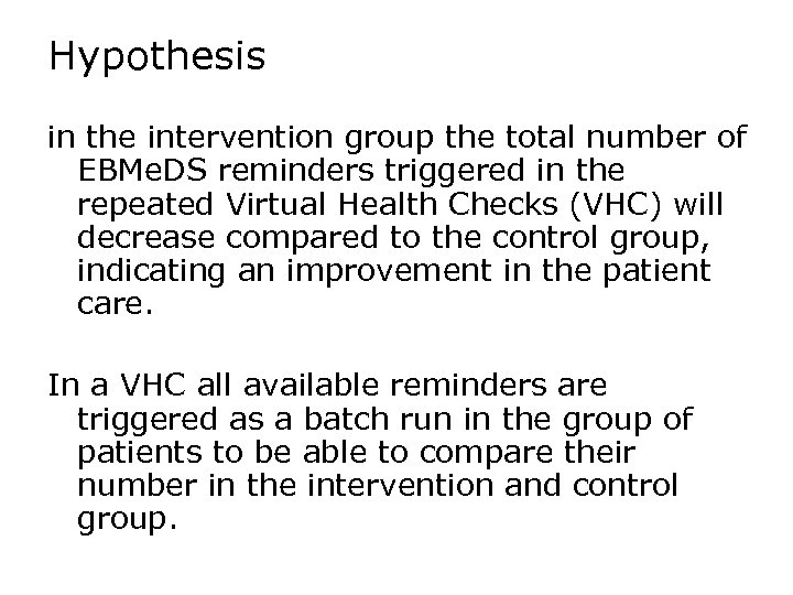 Hypothesis in the intervention group the total number of EBMe. DS reminders triggered in