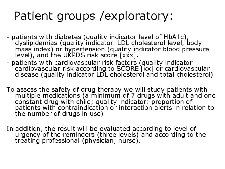 Patient groups /exploratory: - patients with diabetes (quality indicator level of Hb. A 1