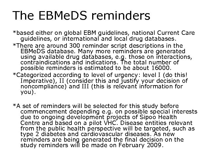 The EBMe. DS reminders *based either on global EBM guidelines, national Current Care guidelines,