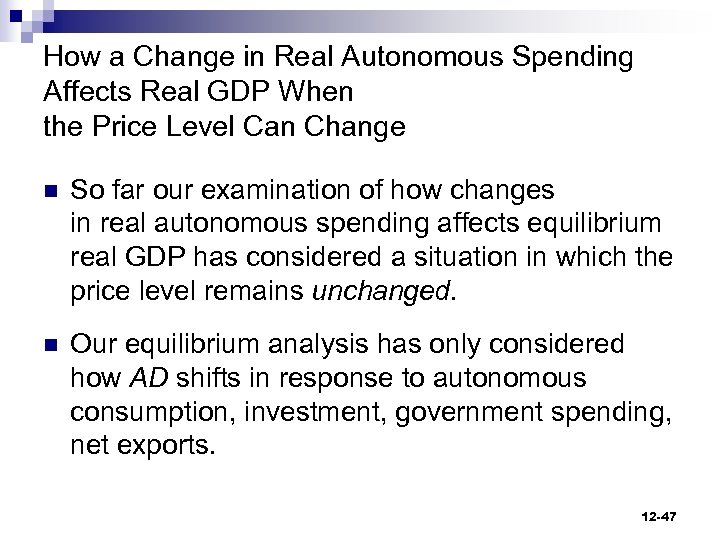 How a Change in Real Autonomous Spending Affects Real GDP When the Price Level