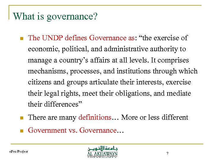 What is governance? n The UNDP defines Governance as: “the exercise of economic, political,