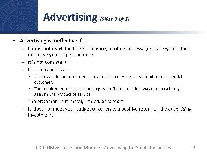 Advertising (Slide 3 of 3) § Advertising is ineffective if: – It does not