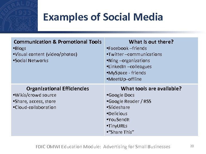 Examples of Social Media Communication & Promotional Tools • Blogs • Visual content (video/photos)