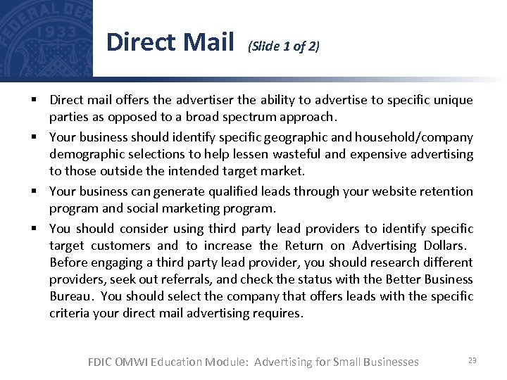 Direct Mail (Slide 1 of 2) § Direct mail offers the advertiser the ability