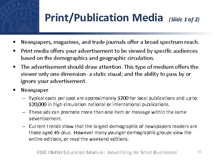 Print/Publication Media (Slide 1 of 2) § Newspapers, magazines, and trade journals offer a