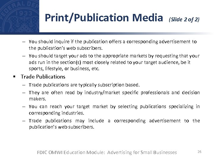 Print/Publication Media (Slide 2 of 2) – You should inquire if the publication offers