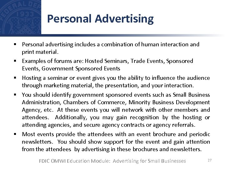 Personal Advertising § Personal advertising includes a combination of human interaction and print material.