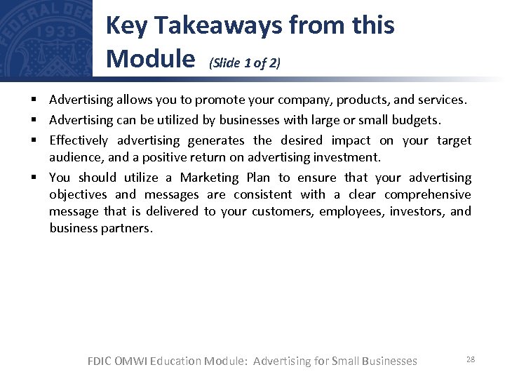 Key Takeaways from this Module (Slide 1 of 2) § Advertising allows you to