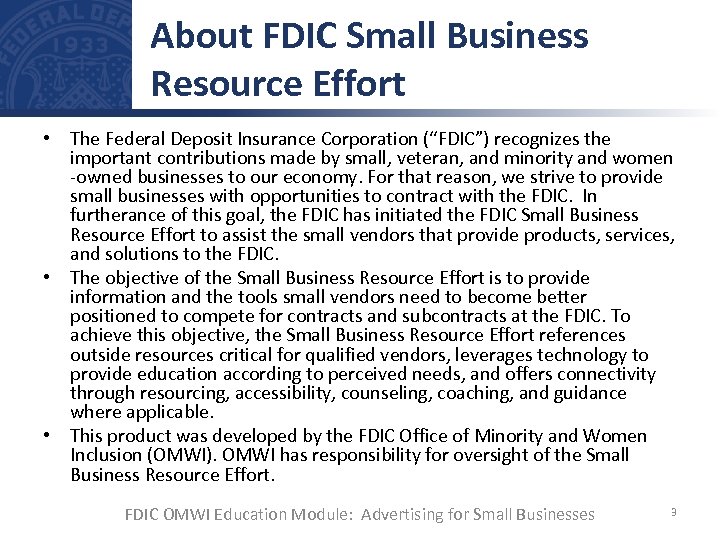 About FDIC Small Business Resource Effort • The Federal Deposit Insurance Corporation (“FDIC”) recognizes