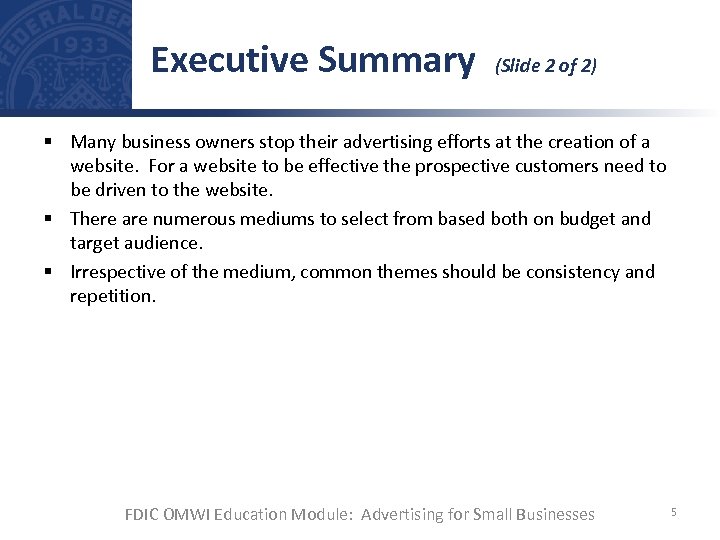 Executive Summary (Slide 2 of 2) § Many business owners stop their advertising efforts