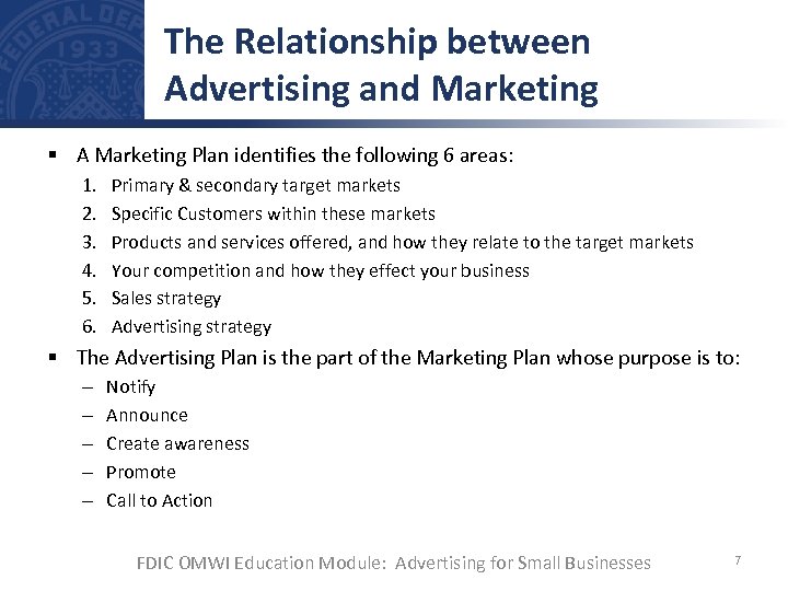 The Relationship between Advertising and Marketing § A Marketing Plan identifies the following 6