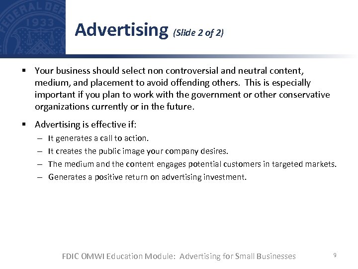 Advertising (Slide 2 of 2) § Your business should select non controversial and neutral