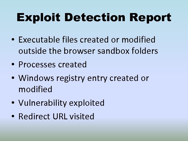 Exploit Detection Report • Executable files created or modified outside the browser sandbox folders