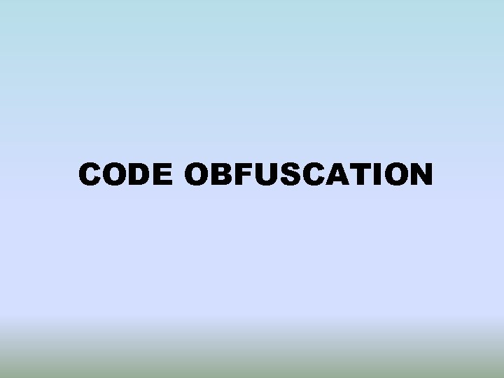 CODE OBFUSCATION 