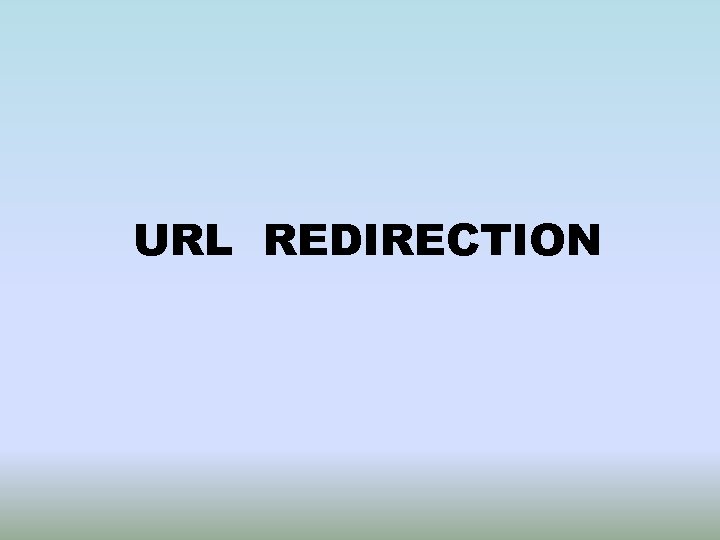 URL REDIRECTION 