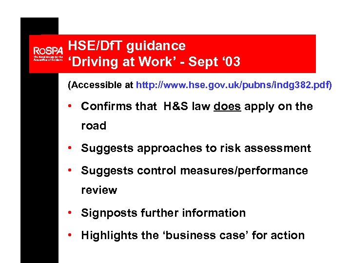 HSE/Df. T guidance ‘Driving at Work’ - Sept ‘ 03 (Accessible at http: //www.