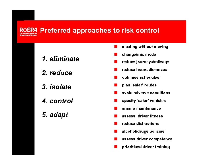 Preferred approaches to risk control n meeting without moving n change/mix mode n reduce