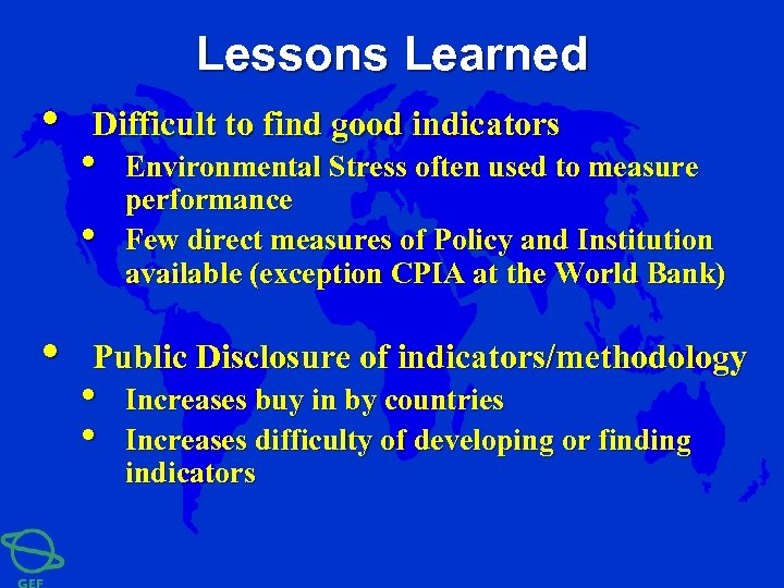 Lessons Learned • Difficult to find good indicators • • • Environmental Stress often