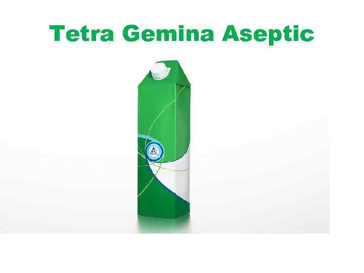 Tetra Gemina Aseptic 