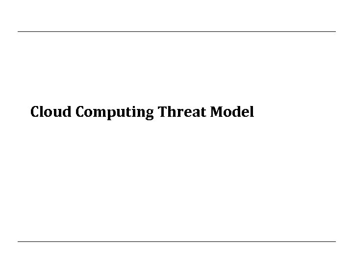 Cloud Computing Threat Model 