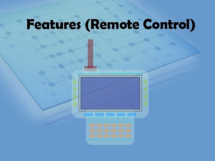 Features (Remote Control) 