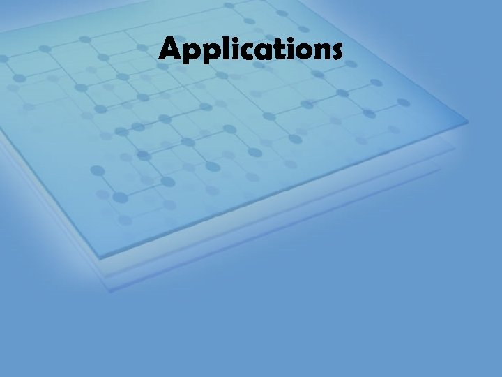 Applications 